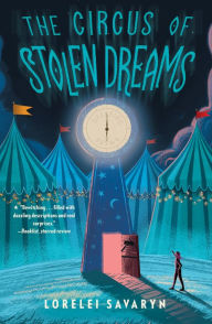 Title: The Circus of Stolen Dreams, Author: Lorelei Savaryn