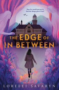 Title: The Edge of In Between, Author: Lorelei Savaryn