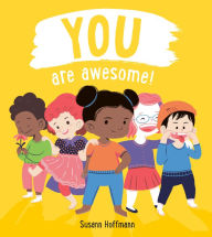 Title: You Are Awesome, Author: Susann Hoffmann