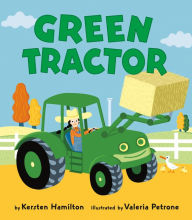 Title: Green Tractor, Author: Kersten Hamilton