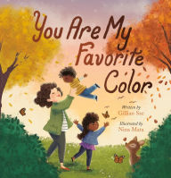 Title: You Are My Favorite Color, Author: Gillian Sze