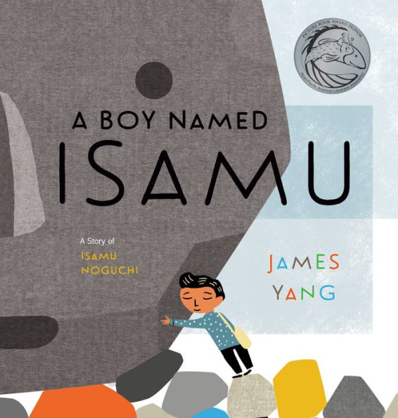 A Boy Named Isamu: A Story of Isamu Noguchi