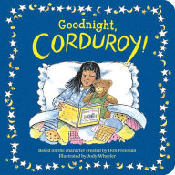 Title: Goodnight, Corduroy!, Author: Jody Wheeler