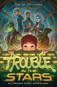 Title: Trouble in the Stars, Author: Sarah Prineas