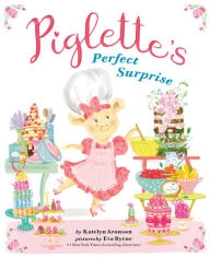 Ebook forum download Piglette's Perfect Surprise 9780593204535 PDF