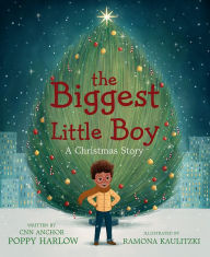 Title: The Biggest Little Boy: A Christmas Story, Author: Poppy Harlow