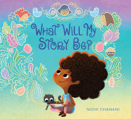 Title: What Will My Story Be?, Author: Nidhi Chanani