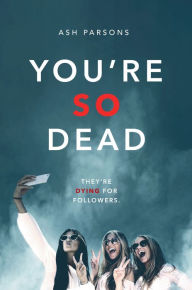 Title: You're So Dead, Author: Ash Parsons