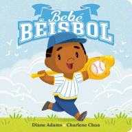 Title: Bebe Béisbol, Author: Diane Adams