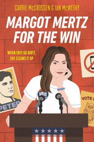 Title: Margot Mertz for the Win, Author: Carrie McCrossen