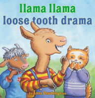 Title: Llama Llama Loose Tooth Drama, Author: Anna Dewdney
