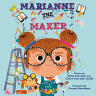 Title: Marianne the Maker, Author: Kelly Corrigan