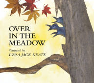 Title: Over in the Meadow, Author: Ezra Jack Keats
