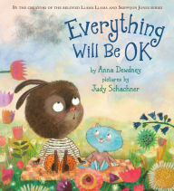 Title: Everything Will Be OK, Author: Anna Dewdney
