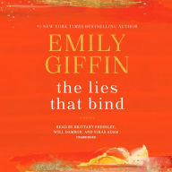 Title: The Lies That Bind: A Novel, Author: Emily Giffin