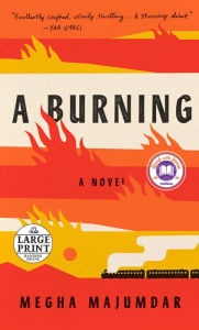 Title: A Burning, Author: Megha Majumdar