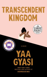 Title: Transcendent Kingdom, Author: Yaa Gyasi