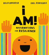 Ebook text document free download I Am!: Affirmations for Resilience iBook DJVU 9780593222799