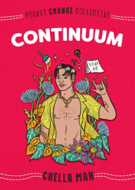 Free a certification books download Continuum by Chella Man, Ashley Lukashevsky (English literature)