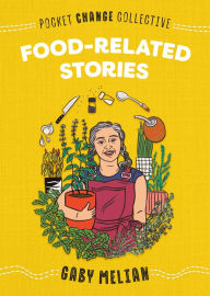 Title: Food-Related Stories, Author: Gaby Melian