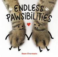 Title: Endless Pawsibilities, Author: Sean Charmatz