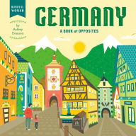 Title: Germany: A Book of Opposites, Author: Ashley Evanson