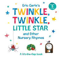 Title: Eric Carle's Twinkle, Twinkle, Little Star and Other Nursery Rhymes: A Lift-the-Flap Book, Author: Eric Carle