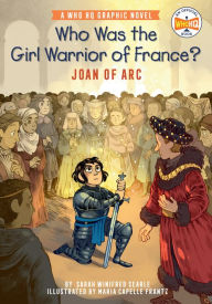 Pdf ebooks free download for mobile Who Was the Girl Warrior of France?: Joan of Arc: A Who HQ Graphic Novel DJVU
