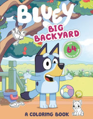 Title: Bluey: Big Backyard: A Coloring Book, Author: Penguin Young Readers