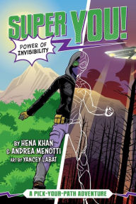 Title: Power of Invisibility (Super You! #2), Author: Hena Khan