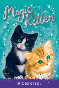 Free books for downloading from google books Magic Kitten: Books 1-2 by Sue Bentley, Angela Swan, Andrew Farley ePub CHM