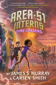 Title: Time Chasers (Area 51 Interns #3), Author: James S. Murray