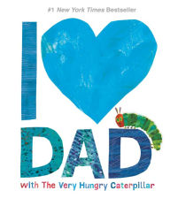 Title: I Love Dad with The Very Hungry Caterpillar, Author: Eric Carle