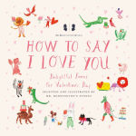 Alternative view 1 of Mr. Boddington's Studio: How to Say I Love You: Delightful Poems for Valentine's Day