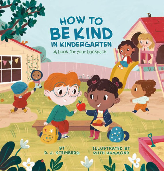 How to Be Kind Kindergarten: A Book for Your Backpack