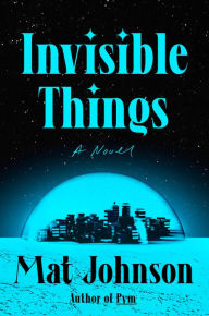 Text book download free Invisible Things: A Novel CHM iBook PDF 9780593229255 English version by Mat Johnson