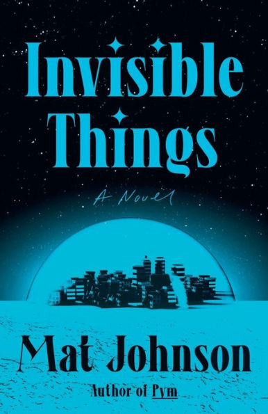 Invisible Things: A Novel