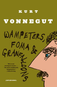 Title: Wampeters, Foma & Granfalloons: (Opinions), Author: Kurt Vonnegut