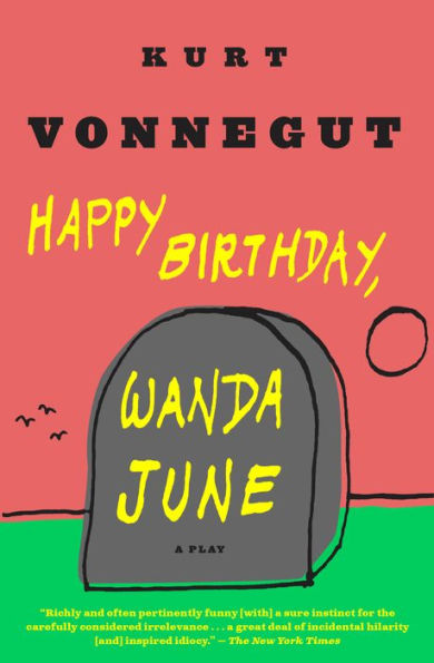 Happy Birthday, Wanda June: A Play