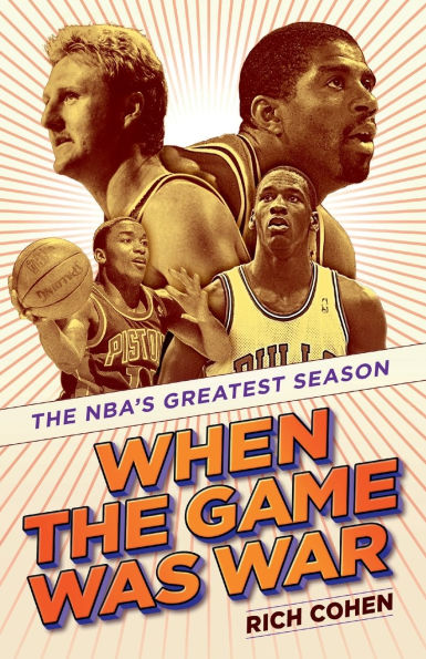 When The Game Was War: NBA's Greatest Season