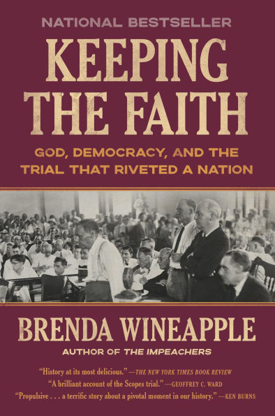 Keeping the Faith: God, Democracy, and Trial That Riveted a Nation