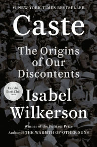 Title: Caste: The Origins of Our Discontents, Author: Isabel  Wilkerson