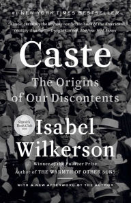 Title: Caste: The Origins of Our Discontents, Author: Isabel  Wilkerson