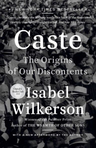 Title: Caste: The Origins of Our Discontents, Author: Isabel  Wilkerson