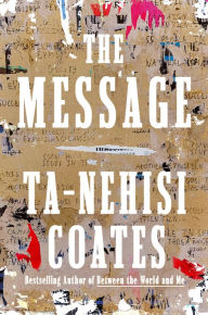 Book | The Message By Ta-Nehisi Coates.