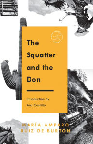Audio books download ipod The Squatter and the Don 9780593231234 in English by Maria Amparo Ruiz de Burton, Ana Castillo ePub DJVU CHM