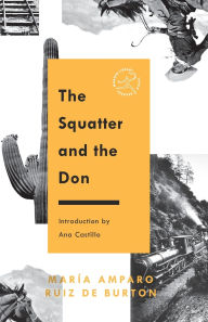 Audio books download ipod The Squatter and the Don 9780593231234 in English by Maria Amparo Ruiz de Burton, Ana Castillo ePub DJVU CHM