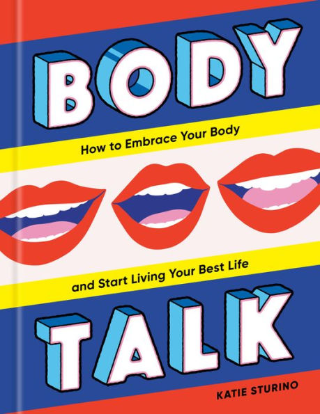 Body Talk: How to Embrace Your and Start Living Best Life