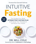 Alternative view 1 of Intuitive Fasting: The Flexible Four-Week Intermittent Fasting Plan to Recharge Your Metabolism and Renew Your Health