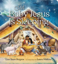 Title: Shh... Baby Jesus Is Sleeping, Author: Lisa Tawn Bergren